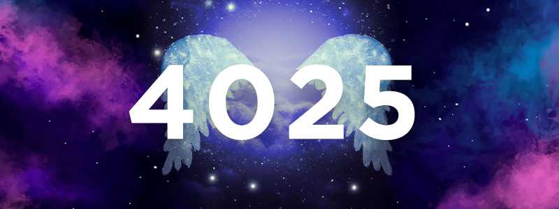 Angel Number 4025 Meaning