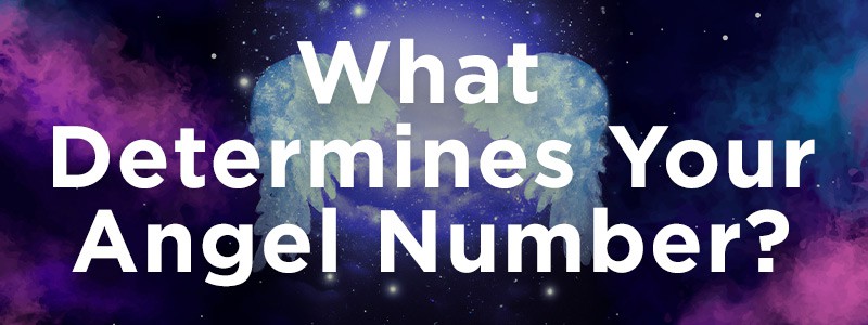 What Determines Your Angel Number?